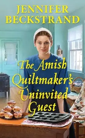 Beckstrand |  The Amish Quiltmaker's Uninvited Guest | eBook | Sack Fachmedien