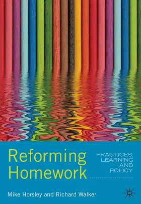 Mike Horsley / Walker / Traies |  Reforming Homework | Buch |  Sack Fachmedien