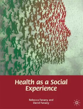 Fanany / Lemmens / Simmons |  Health as a Social Experience | Buch |  Sack Fachmedien
