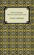 Nightingale |  Notes on Nursing: What it is, and what it is not | eBook | Sack Fachmedien