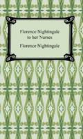 Nightingale |  Florence Nightingale to Her Nurses | eBook | Sack Fachmedien