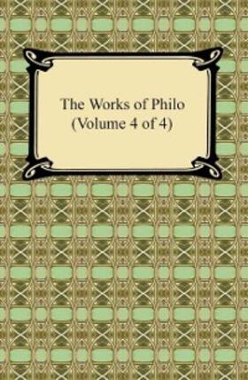 Philo |  The Works of Philo (Volume 4 of 4) | eBook | Sack Fachmedien