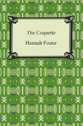 Foster |  The Coquette | eBook | Sack Fachmedien