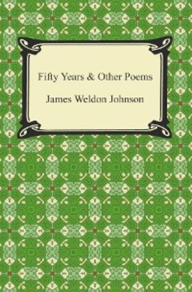 Johnson |  Fifty Years & Other Poems | eBook | Sack Fachmedien