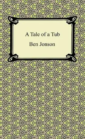 Jonson |  A Tale of a Tub | eBook | Sack Fachmedien