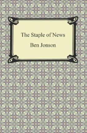 Jonson |  The Staple of News | eBook | Sack Fachmedien