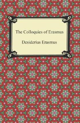 Erasmus |  The Colloquies of Erasmus | eBook | Sack Fachmedien