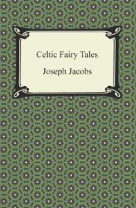 Jacobs | Celtic Fairy Tales | E-Book | sack.de