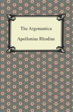 Rhodius |  The Argonautica (Prose) | eBook | Sack Fachmedien