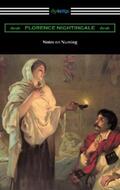 Nightingale |  Notes on Nursing: What It Is, and What It Is Not | eBook | Sack Fachmedien