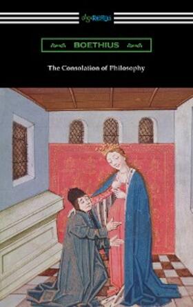 Boethius |  The Consolation of Philosophy | eBook | Sack Fachmedien