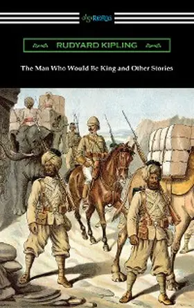 Kipling |  The Man Who Would Be King and Other Stories | eBook | Sack Fachmedien