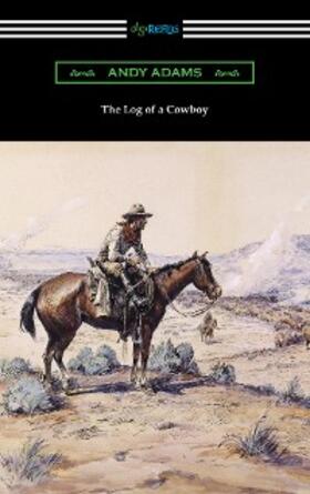 Adams |  The Log of a Cowboy | eBook | Sack Fachmedien