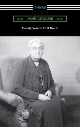 Addams |  Twenty Years at Hull House | eBook | Sack Fachmedien