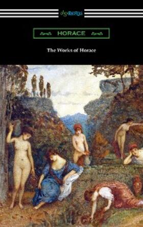 Horace |  The Works of Horace | eBook | Sack Fachmedien