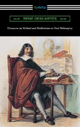 Descartes |  Discourse on Method and Meditations on First Philosophy | eBook | Sack Fachmedien