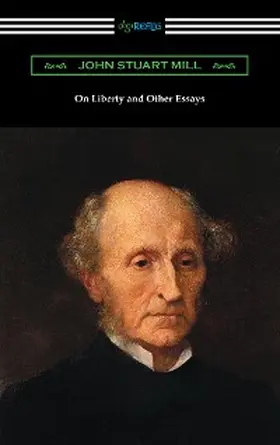 Mill |  On Liberty and Other Essays | eBook | Sack Fachmedien