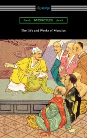 Mencius |  The Life and Works of Mencius | eBook | Sack Fachmedien