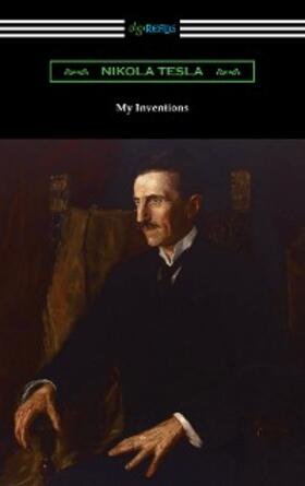 Tesla |  My Inventions: the Autobiography of Nikola Tesla | eBook | Sack Fachmedien