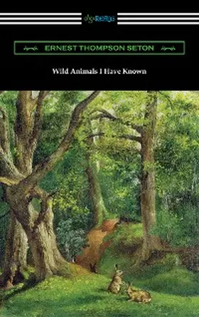Seton |  Wild Animals I Have Known | eBook | Sack Fachmedien