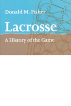 Fisher | Lacrosse | Buch | 978-1-4214-0044-0 | sack.de