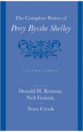 Shelley / Reiman / Fraistat | The Complete Poetry of Percy Bysshe Shelley | Buch | 978-1-4214-0136-2 | sack.de