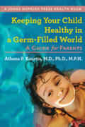 Kourtis |  Keeping Your Child Healthy in a Germ-Filled World: A Guide for Parents | Buch |  Sack Fachmedien