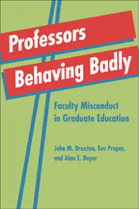 Braxton / Proper / Bayer |  Professors Behaving Badly | Buch |  Sack Fachmedien
