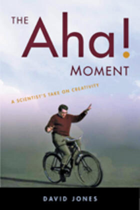Jones | The Aha! Moment: A Scientist's Take on Creativity | Buch | 978-1-4214-0330-4 | sack.de