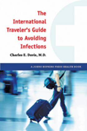 Davis |  The International Traveler's Guide to Avoiding Infections | Buch |  Sack Fachmedien