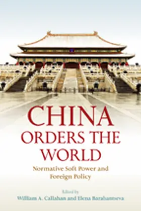 Callahan / Barabantseva |  China Orders the World | Buch |  Sack Fachmedien