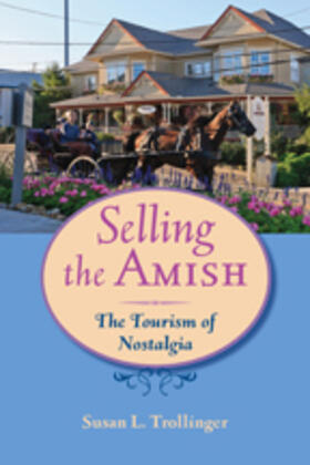 Trollinger | Selling the Amish: The Tourism of Nostalgia | Buch | 978-1-4214-0419-6 | sack.de