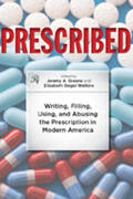Greene / Watkins |  Prescribed: Writing, Filling, Using, and Abusing the Prescription in Modern America | Buch |  Sack Fachmedien