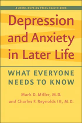 Miller / Reynolds |  Depression and Anxiety in Later Life: What Everyone Needs to Know | Buch |  Sack Fachmedien