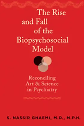 Ghaemi |  The Rise and Fall of the Biopsychosocial Model | Buch |  Sack Fachmedien
