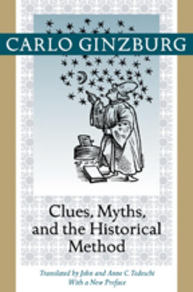 Ginzburg |  Clues, Myths, and the Historical Method | Buch |  Sack Fachmedien