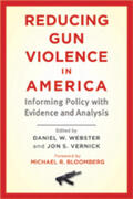 Webster / Vernick |  Reducing Gun Violence in America: Informing Policy with Evidence and Analysis | Buch |  Sack Fachmedien