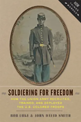 Luke / Smith | Soldiering for Freedom | Buch | 978-1-4214-1359-4 | www.sack.de