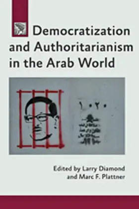 Diamond / Plattner |  Democratization and Authoritarianism in the Arab World | Buch |  Sack Fachmedien