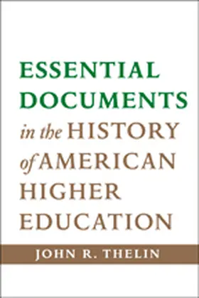 Thelin |  Essential Documents in the History of American Higher Education | Buch |  Sack Fachmedien