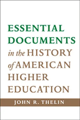 Thelin |  Essential Documents in the History of American Higher Education | Buch |  Sack Fachmedien