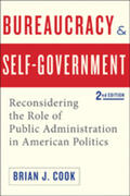 Cook |  Bureaucracy and Self-Government: Reconsidering the Role of Public Administration in American Politics | Buch |  Sack Fachmedien