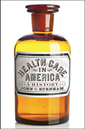 Burnham | Health Care in America | Buch | 978-1-4214-1608-3 | www.sack.de