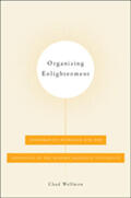 Wellmon |  Organizing Enlightenment: Information Overload and the Invention of the Modern Research University | Buch |  Sack Fachmedien