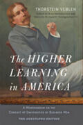 Veblen / Teichgraeber |  The Higher Learning in America: The Annotated Edition: A Memorandum on the Conduct of Universities by Business Men | Buch |  Sack Fachmedien