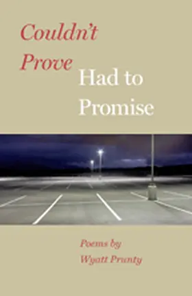 Prunty |  Couldn't Prove, Had to Promise | Buch |  Sack Fachmedien