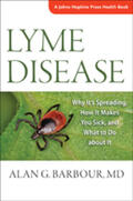 Barbour |  Lyme Disease: Why It's Spreading, How It Makes You Sick, and What to Do about It | Buch |  Sack Fachmedien