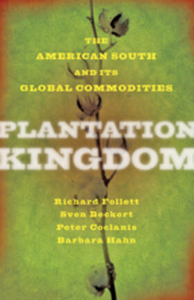 Follett / Beckert / Coclanis | Plantation Kingdom | Buch | 978-1-4214-1939-8 | sack.de