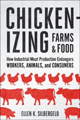 Silbergeld | Chickenizing Farms and Food | Buch | 978-1-4214-2030-1 | sack.de