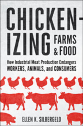 Silbergeld | Chickenizing Farms and Food | Buch | 978-1-4214-2030-1 | sack.de
